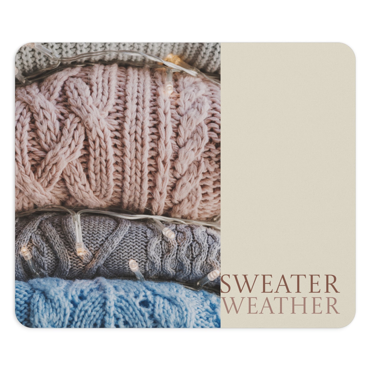 Sweater Weather - Mouse Pad