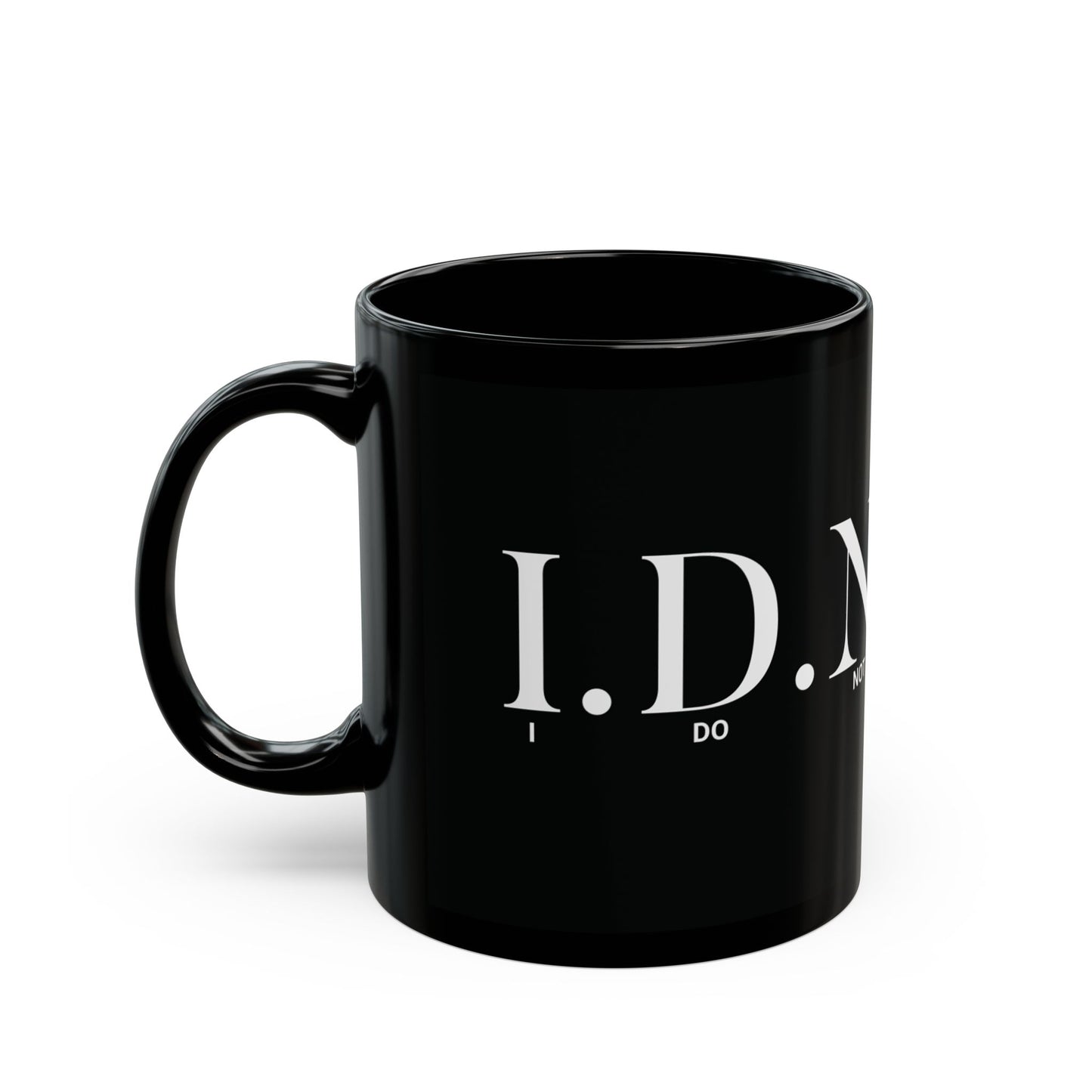 I.D.N.C. Ceramic Mug
