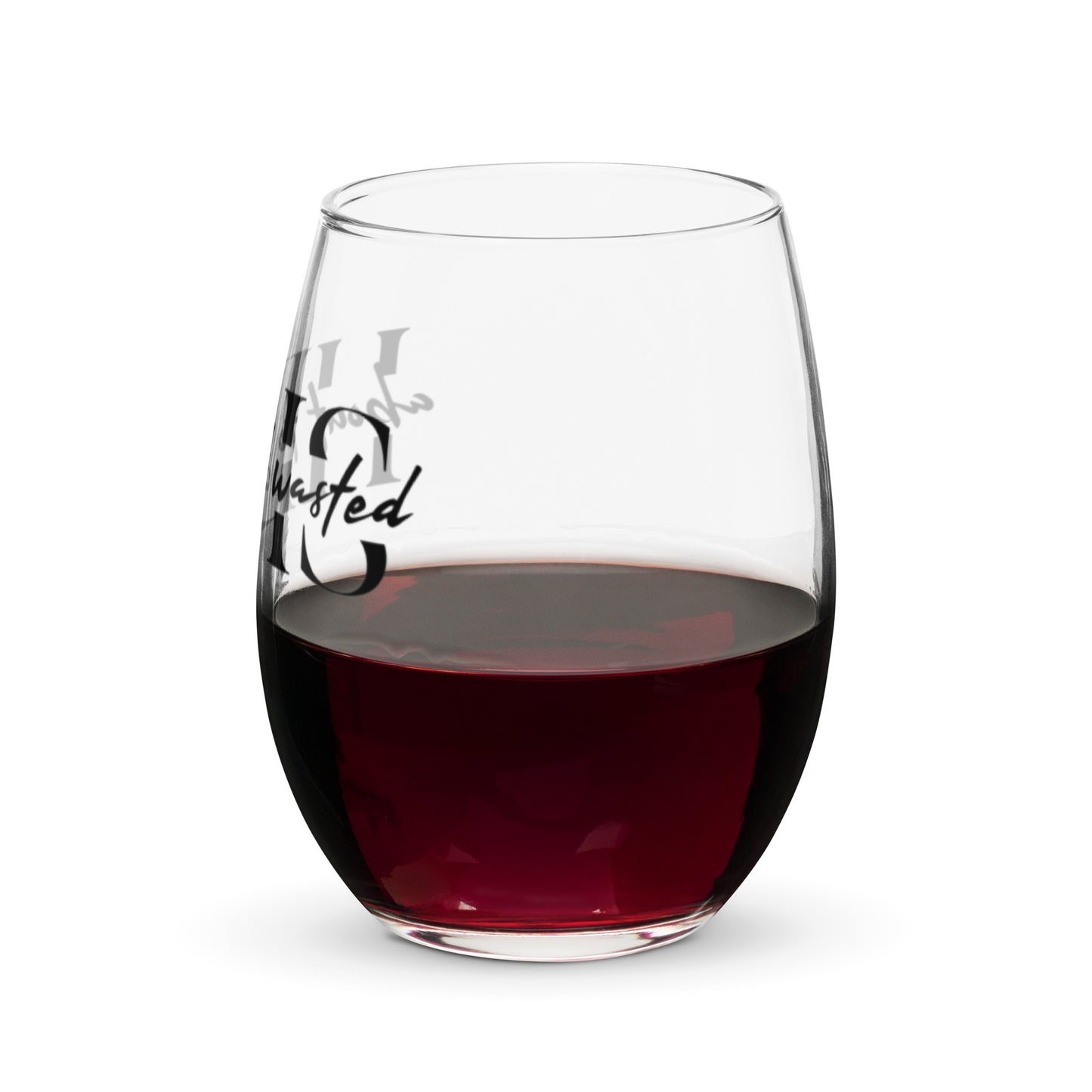 He is Wasted Stemless Wine Glass
