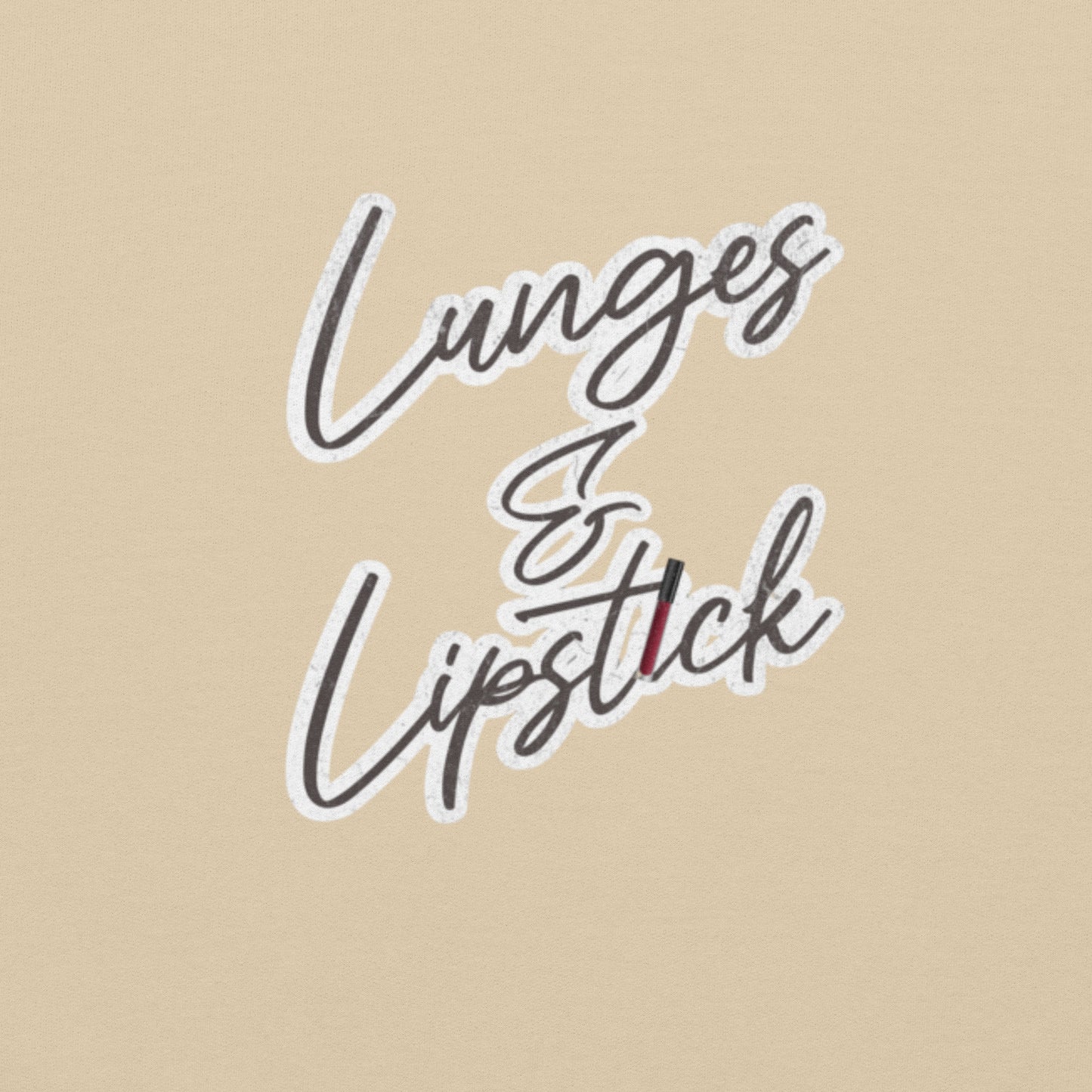 Lunges & Lipstick - Women's Graphic Sweatshirt