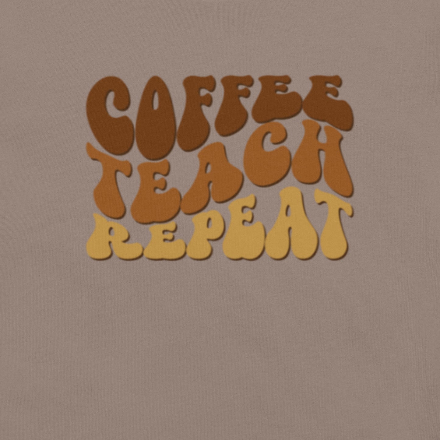 Coffee,Teach, Repeat - Women's Graphic T-Shirt