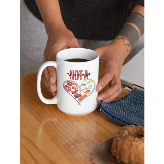NOT A Vegan - Ceramic Mug