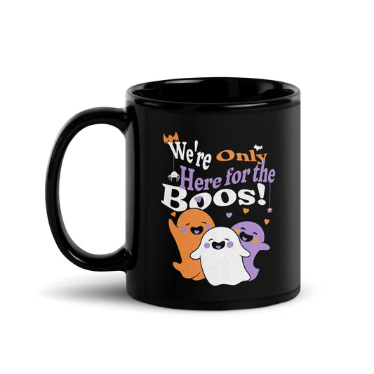 Here for the Boos Ceramic Mug