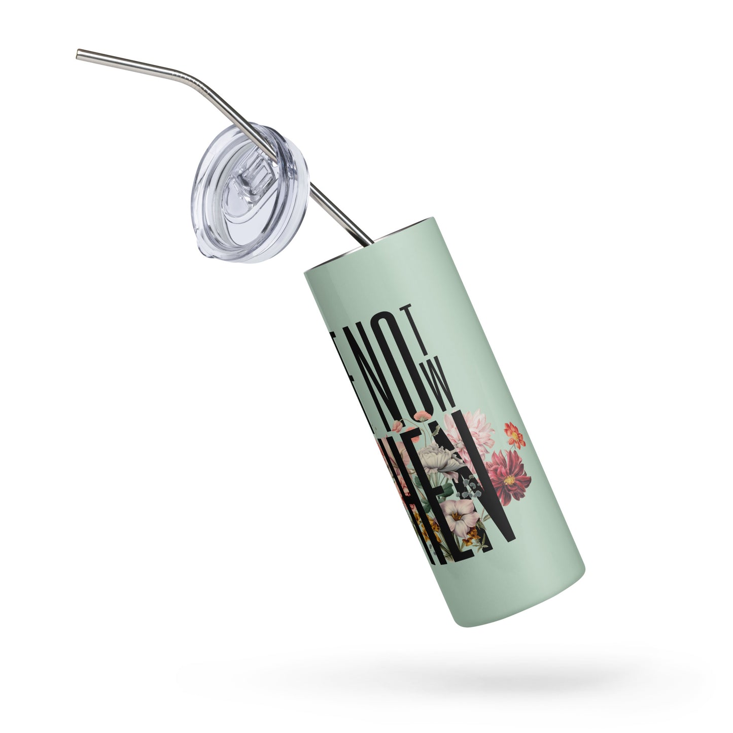 It's Now Stainless Steel Tumbler