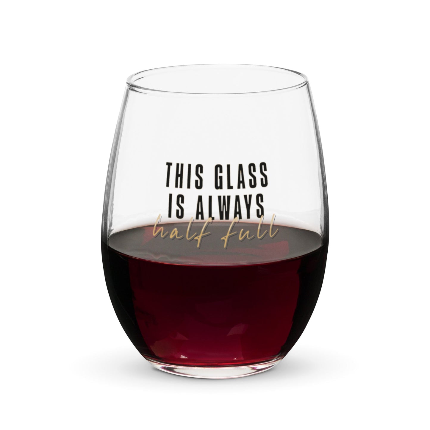 Glass Half Full Stemless Wine Glass