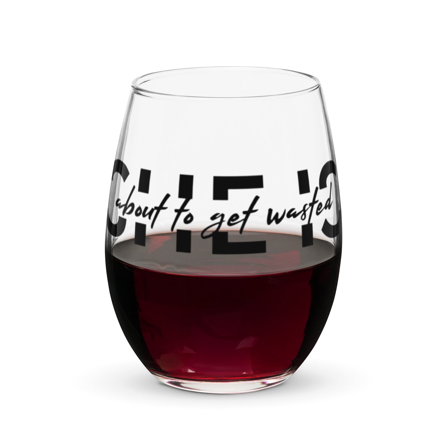 She is Wasted Stemless Wine Glass