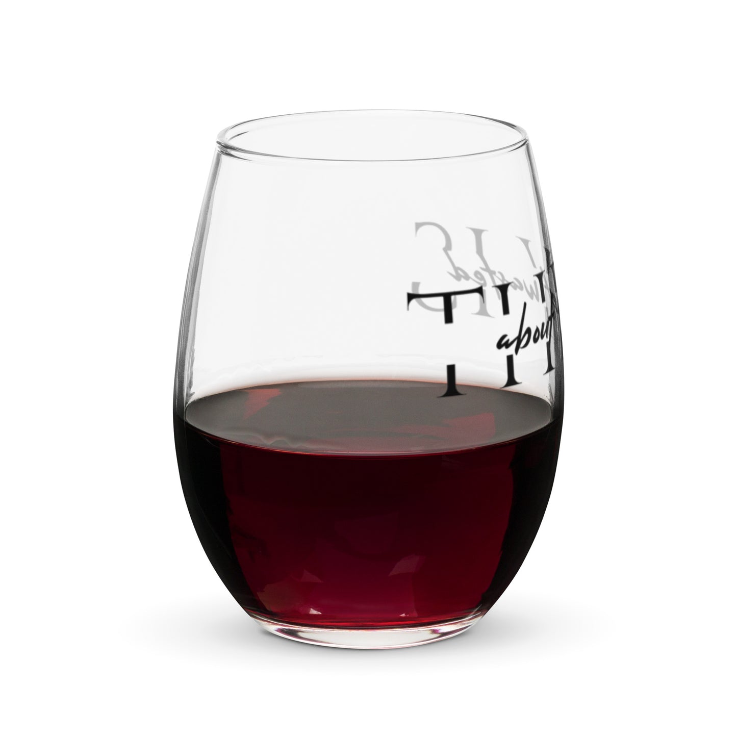 They is Wasted Stemless Wine Glass