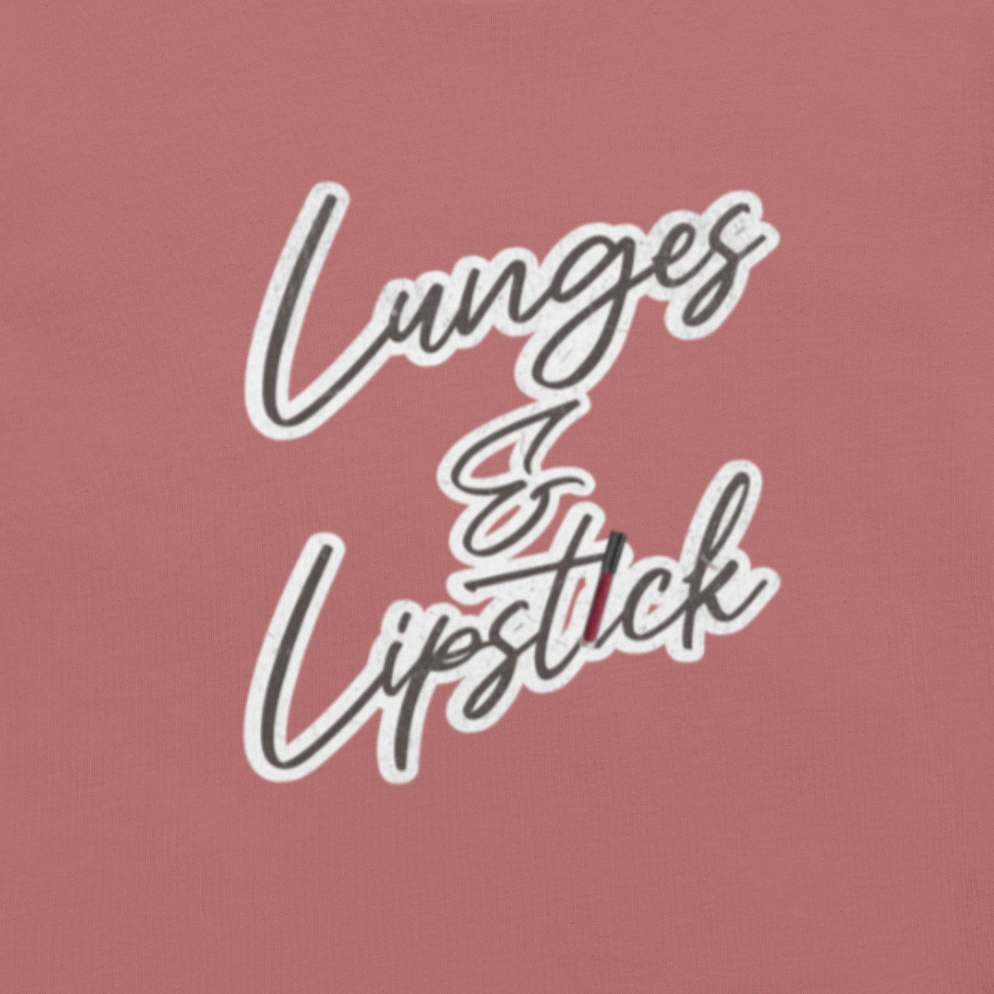 Lunges & Lipstick Graphic T-Shirt