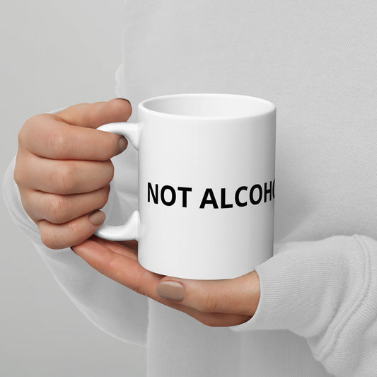 Not Alcohol Ceramic Mug