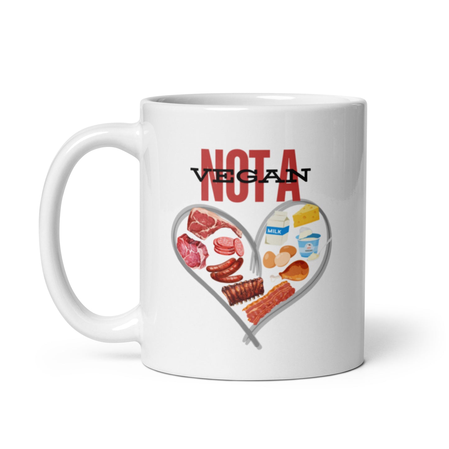 NOT A Vegan - Ceramic Mug