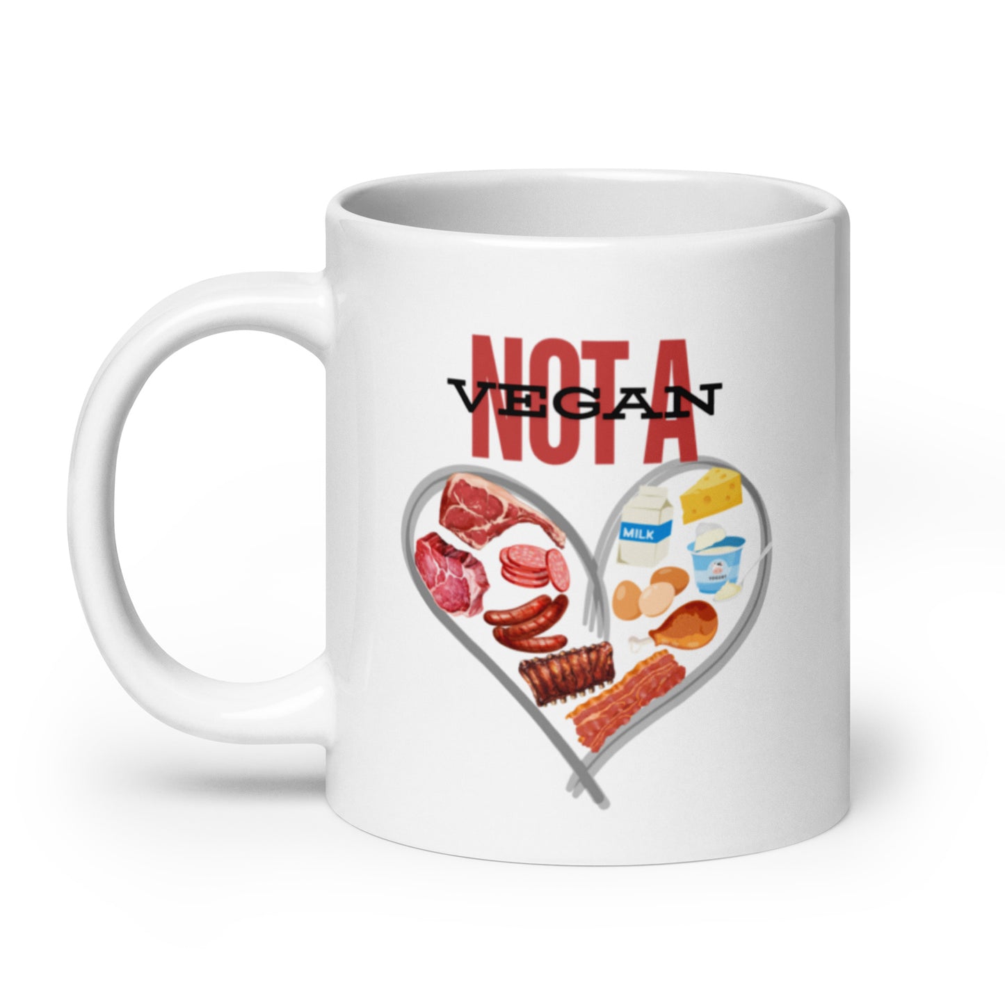 NOT A Vegan - Ceramic Mug